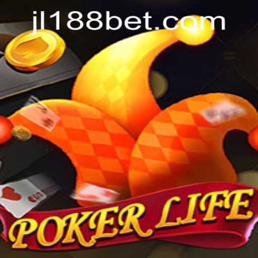 PokerLife: A New Wave in Online Gaming with JL188.bet
